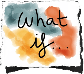 What if